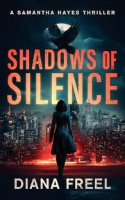 Shadows of Silence: A Samantha Hayes Thiller (Samantha Hayes Thrillers Book 1)