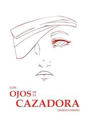 Los Ojos de la Cazadora (Spanish Edition)
