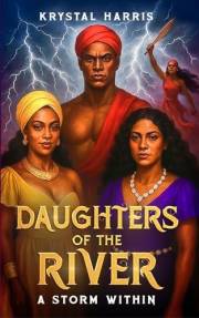 Daughters of the River: A Journey Through Pain, Power, and the Sacred Rise of a Woman