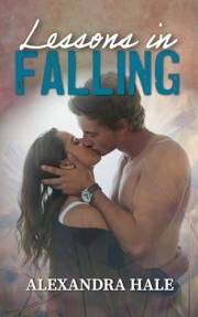 Lessons in Falling: A Neighbors to Lovers, Heroine in Danger, Inexperienced Hero Steamy Romance