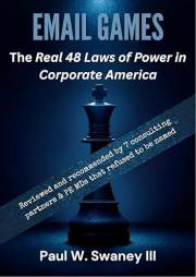 Email Games: The Real 48 Laws of Power in Corporate America