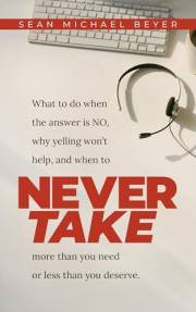 Never Take: What to do When the Answer is No