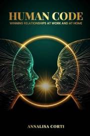 HUMAN CODE: Winning Relationships at Work and at Home
