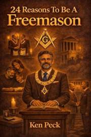 24 Reasons To Be A Freemason (Understanding Freemasonry)