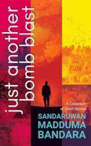 just another bomb blast: A Collection of Short Stories