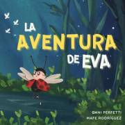 La Aventura de Eva: Una historia inspiradora de valentía, amistad y confianza (Donde Nacen las Alas) (Spanish Edition)