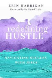Redefining Hustle: Navigating Success with Jesus