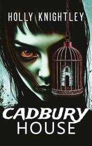 Cadbury House: A Riveting Haunted House Mystery Thriller (Knight Time Houses)