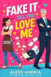 Fake It Till You Love Me (Age Gap Grumpy Sunshine Romance)