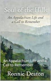 Soul of the Hills: An Appalachian Life and a Call to Remember