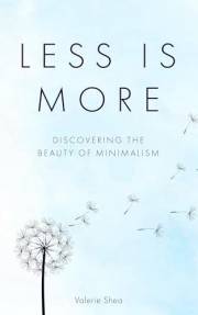 Less is More: Discovering the Beauty of Minimalism