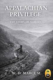 Appalachian Privilege - The Story of Nobody