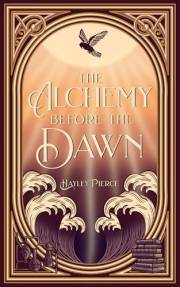 The Alchemy Before The Dawn: An epic dark fantasy romance (The Lightless Alchemist Series Book 1)