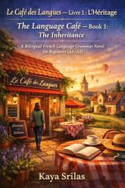 Le Café des Langues — Livre 1 : L’Héritage / The Language Café — Book 1: The Inheritance: A Bilingual French Language Grammar