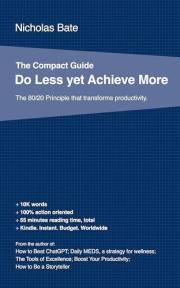 Do Less yet Achieve More: The 80/20 Principle that Transforms Productivity