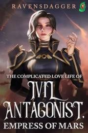 The Complicated Love Life of Ivil Antagonist, Empress of Mars