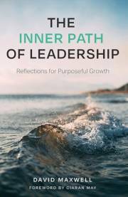 The Inner Path of Leadership: Reflections for Purposeful Growth