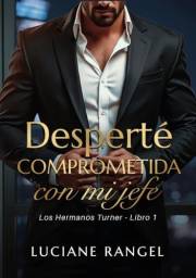 Desperté comprometida con mi jefe (Spanish Edition)