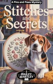 Stitches and Secrets: A Pins and Paws Mystery (The Pins and Paws Mysteries Book 1)