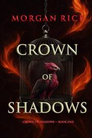 Crown of Shadows (The Crown of Shadows Series—Book One)