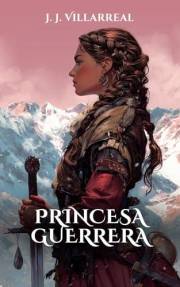 Princesa guerrera: Una novela de fantasía oscura (Serie Mercenaria nº 6) (Spanish Edition)