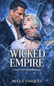 Wicked Empire: Um Romance Dark Mafia MM (The Wicked Series - Two rival empires. A blood auction. An obsession that will burn
