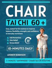 Chair Tai Chi 60+: Easy, seated Tai Chi routines to improve balance, flexibility, strength, and confidence in everyday moveme