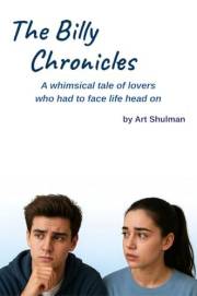 The Billy Chronicles: A whimsical tale of lovers who had to face life head on