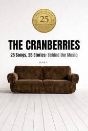 THE CRANBERRIES | 25 Songs, 25 Stories: Behind the Music