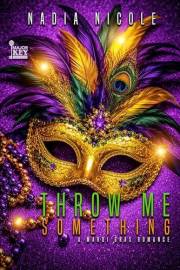 Throw Me Something : A Mardi Gras Romance