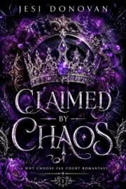 Claimed by Chaos: A Why Choose Fae Court Romantasy (A Court of Monsters Book 1)