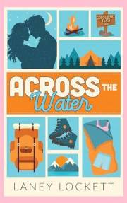 Across the Water (Gooseberry Flats Book 1)