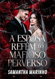 A ESPOSA REFÉM DO MAFIOSO PERVERSO (Portuguese Edition)