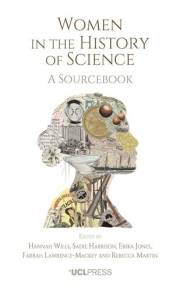 Women in the History of Science: A sourcebook