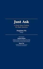 The Ask: A Novel About Finding the Right Question (The Just Trilogy Book 1)