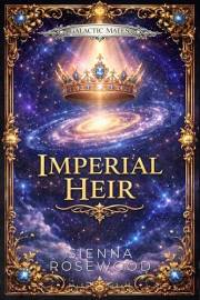 Imperial Heir: A Sci-Fi Breeding & Romantasy Novel (Galactic Mates Series)