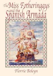 The Miss Fotheringays and the Spanish Armada