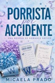 Porrista por Accidente : Una novela de romance sáfico (Spanish Edition)