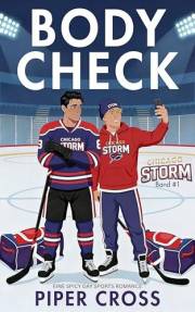 Body Check: Eine Spicy Gay Sports Romance (Chicago Storm (Eine MM Hockey Romance Reihe) 1) (German Edition)