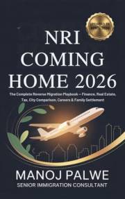 NRI Coming Home 2026 : The Complete Reverse Migration Playbook — Finance, Real Estate, Tax, City Comparison, Careers & Family