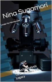 Under My Microscope: A Psychoanalysis Through Letters & Legacy