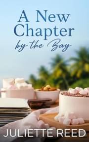 A New Chapter by the Bay: A Clean and Wholesome Small Town Romance