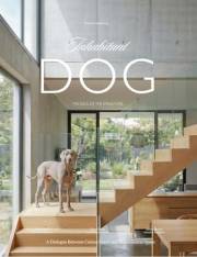 Inhabitant Dog: A Visual Journey exploring the Poetic Bond between High-End Architecture and the Modern Pooch — Featuring the