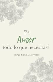 ¿Es amor todo lo que necesitas?: Aprender a amar mejor: presencia, regulación emocional, límites y confianza (Spanish Edition