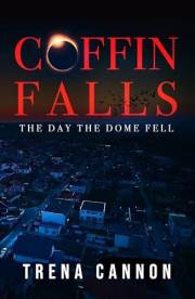 Coffin Falls: The Day The Dome Fell