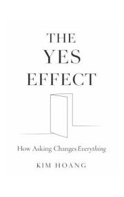 The Yes Effect: How Asking Changes Everything