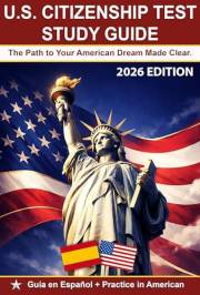 U.S Citizenship TEST Study Guide: Prepárate en 14 Días: Cívica USCIS (100 Q&A), Entrevista de Naturalización N-400 y Prueba d