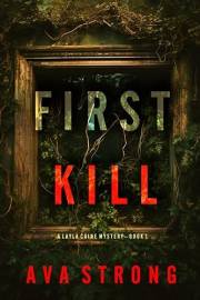 First Kill (A Layla Caine Mystery Book 1)