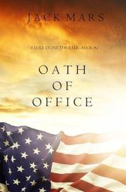 Oath of Office (A Luke Stone Thriller Book 2)