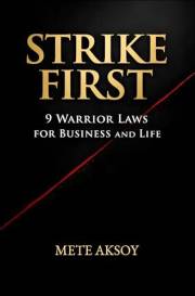 STRIKE FIRST: 9 Warrior Laws for Business and Life